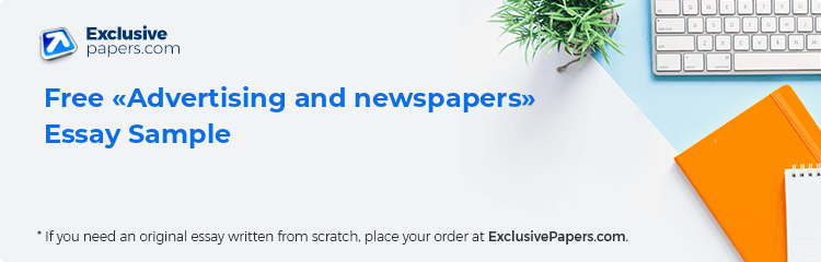 Free «Advertising and newspapers» Essay Sample