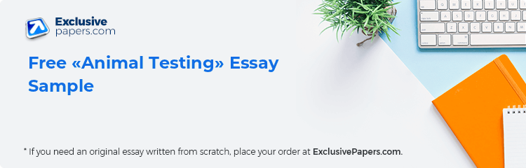 Free «Animal Testing» Essay Sample