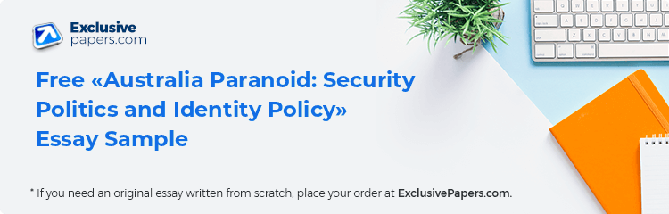 Free «Australia Paranoid: Security Politics and Identity Policy» Essay Sample