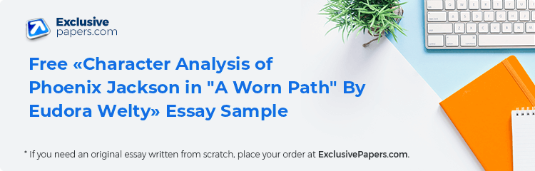 Free «Character Analysis of Phoenix Jackson in 