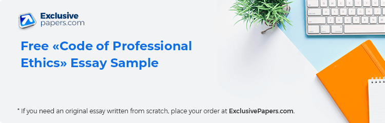 Free «Code of Professional Ethics» Essay Sample