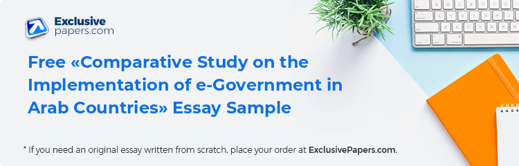 Free «Comparative Study on the Implementation of e-Government in Arab Countries» Essay Sample