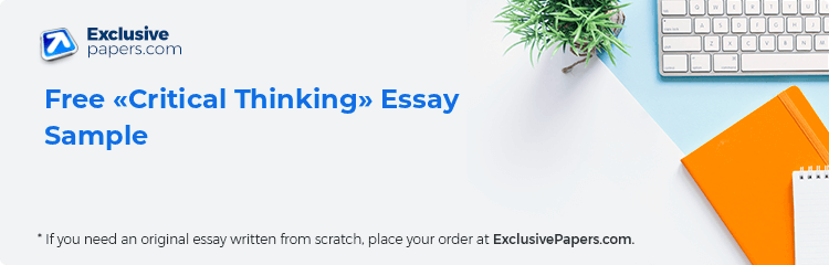 Free «Critical Thinking» Essay Sample