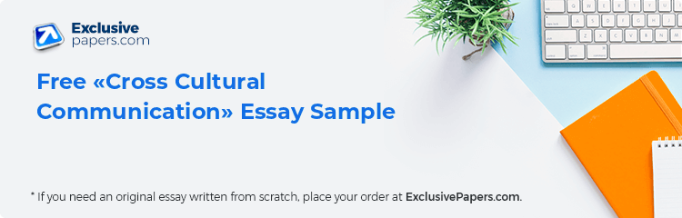 Free «Cross Cultural Communication» Essay Sample