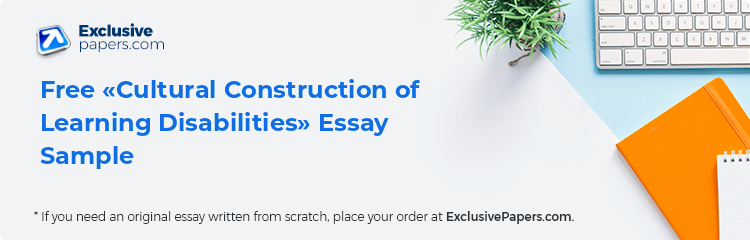 Free «Cultural Construction of Learning Disabilities» Essay Sample