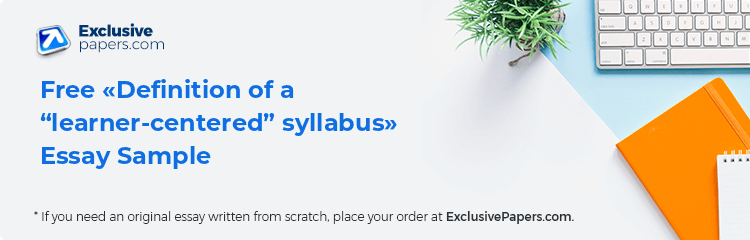 Free «Definition of a “learner-centered” syllabus» Essay Sample