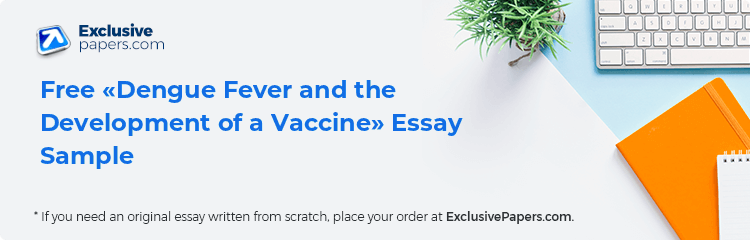 Free «Dengue Fever and the Development of a Vaccine» Essay Sample