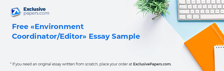 Free «Environment Coordinator/Editor» Essay Sample