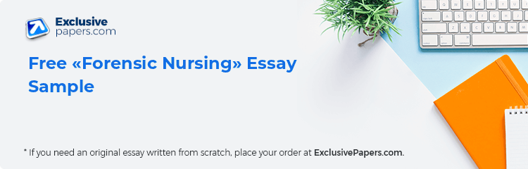 Free «Forensic Nursing» Essay Sample