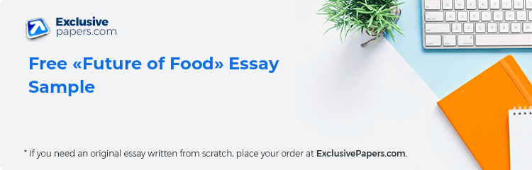 Free «Future of Food» Essay Sample