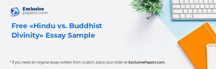 Free «Hindu vs. Buddhist Divinity» Essay Sample