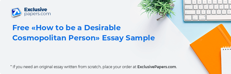 Free «How to be a Desirable Cosmopolitan Person» Essay Sample