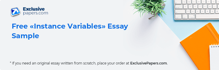 Free «Instance Variables» Essay Sample