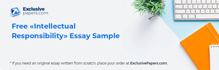 Free «Intellectual Responsibility» Essay Sample