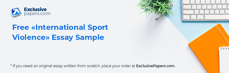 Free «International Sport Violence» Essay Sample
