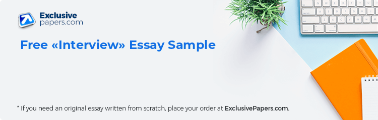 Free «Interview» Essay Sample