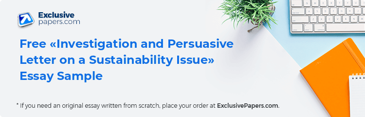 Free «Investigation and Persuasive Letter on a Sustainability Issue» Essay Sample