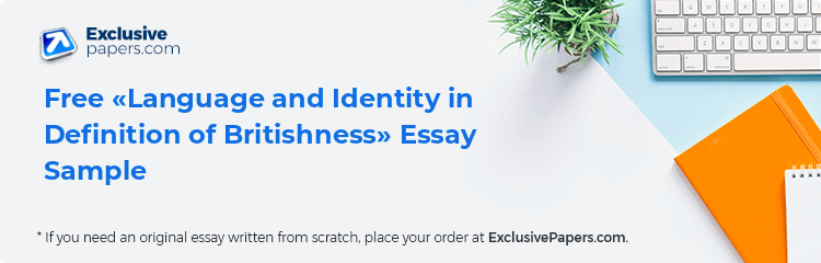 Free «Language and Identity in Definition of Britishness» Essay Sample