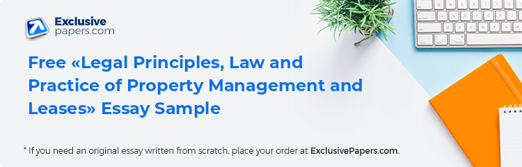 Free «Legal Principles, Law and Practice of Property Management and Leases» Essay Sample