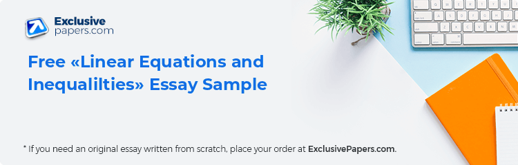 Free «Linear Equations and Inequalilties» Essay Sample