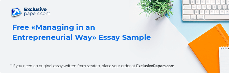 Free «Managing in an Entrepreneurial Way» Essay Sample