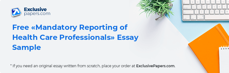 Free «Mandatory Reporting of Health Care Professionals» Essay Sample