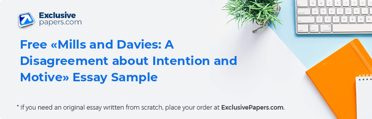 Free «Mills and Davies: A Disagreement about Intention and Motive» Essay Sample