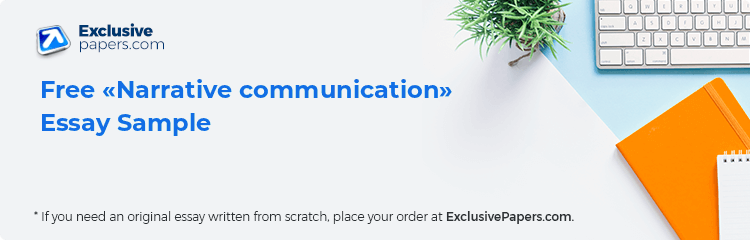 Free «Narrative communication» Essay Sample