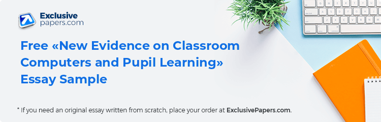 Free «New Evidence on Classroom Computers and Pupil Learning» Essay Sample