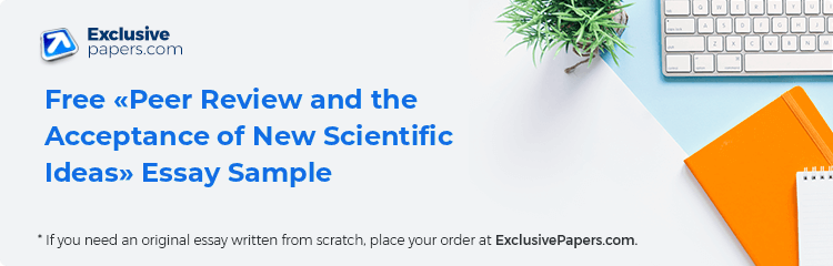 Free «Peer Review and the Acceptance of New Scientific Ideas» Essay Sample