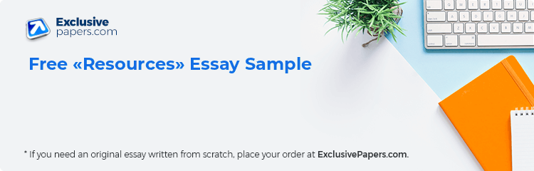 Free «Resources» Essay Sample