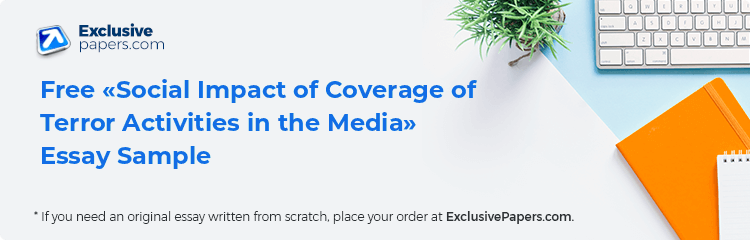 Free «Social Impact of Coverage of Terror Activities in the Media» Essay Sample
