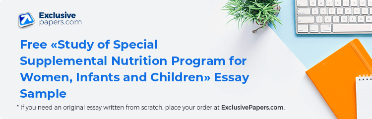Free «Study of Special Supplemental Nutrition Program for Women, Infants and Children» Essay Sample