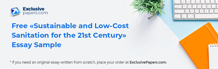 Free «Sustainable and Low-Cost Sanitation for the 21st Century» Essay Sample