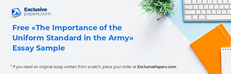 Free «The Importance of the Uniform Standard in the Army» Essay Sample