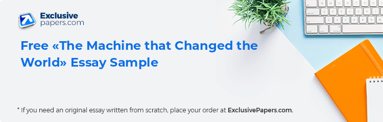 Free «The Machine that Changed the World» Essay Sample