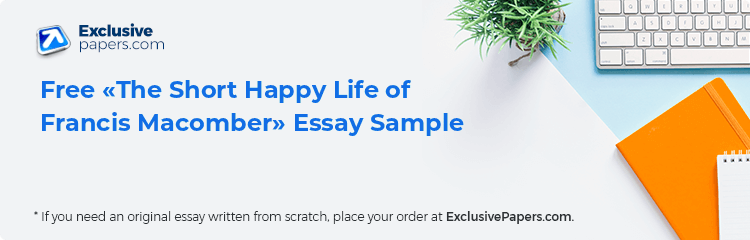 Free «The Short Happy Life of Francis Macomber» Essay Sample