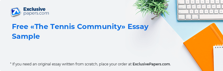 Free «The Tennis Community» Essay Sample