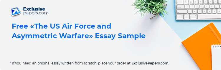 Free «The US Air Force and Asymmetric Warfare» Essay Sample
