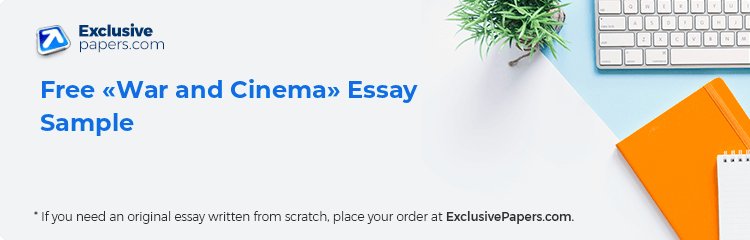 Free «War and Cinema» Essay Sample
