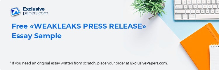 Free «WEAKLEAKS PRESS RELEASE» Essay Sample