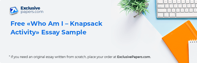 Free «Who Am I – Knapsack Activity» Essay Sample