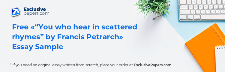Free «“You who hear in scattered rhymes” by Francis Petrarch» Essay Sample